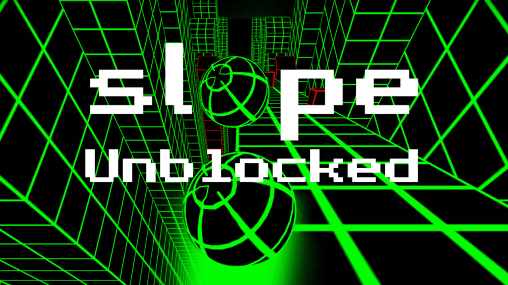 Slope Unblocked