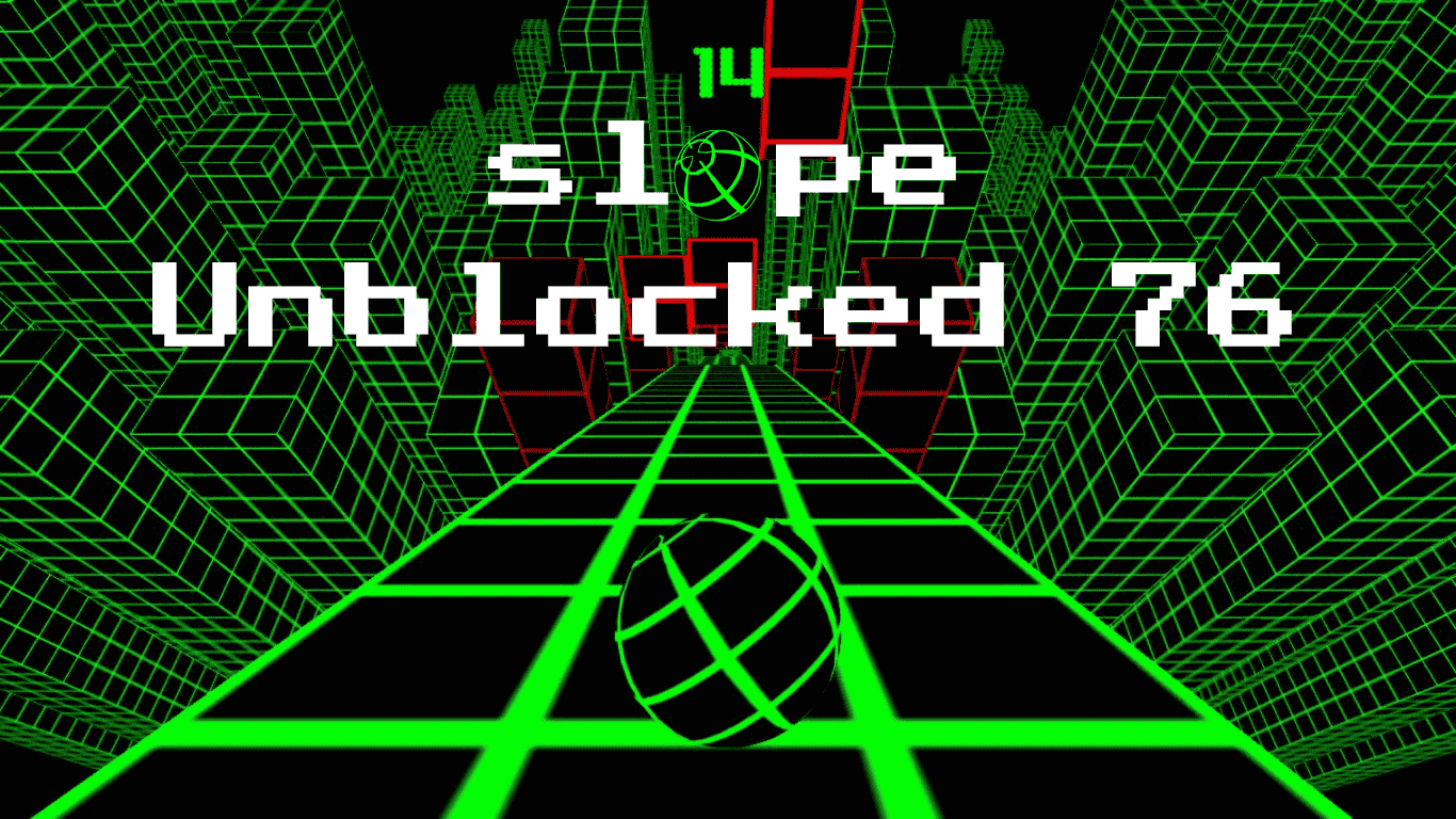 Slope Unblocked 76 Games: Play Online